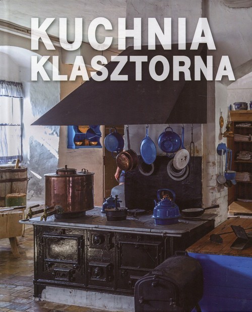 Image of Kuchnia klasztorna