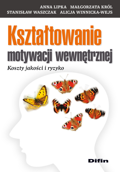 Image of Kształtowanie motywacji wewnętrznej Koszty jakości i ryzyko