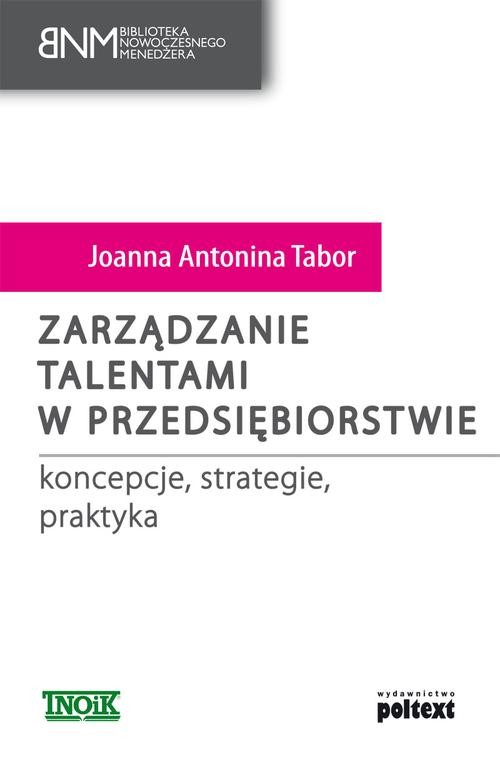 Image of Zarządzanie talentami w przedsiębiorstwie koncepcje, strategie, praktyka