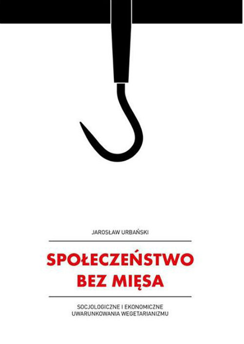 Image of Społeczeństwo bez mięsa Socjologiczne i ekonomiczne uwarunkowania wegetarianizmu