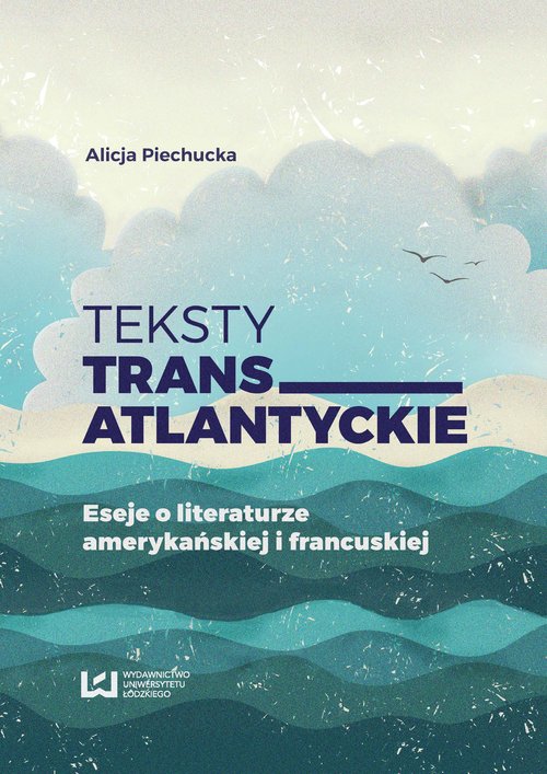 Image of Teksty transatlantyckie Eseje i literaturze amerykańskiej i francuskiej