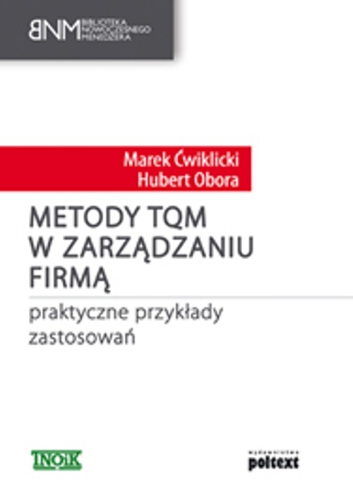 Image of Metody TQM w zarządzaniu firmą Praktyczne przykłady zastosowań