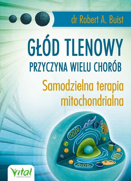 Image of Głód tlenowy przyczyna wielu chorób Samodzielna terapia mitochondrialna