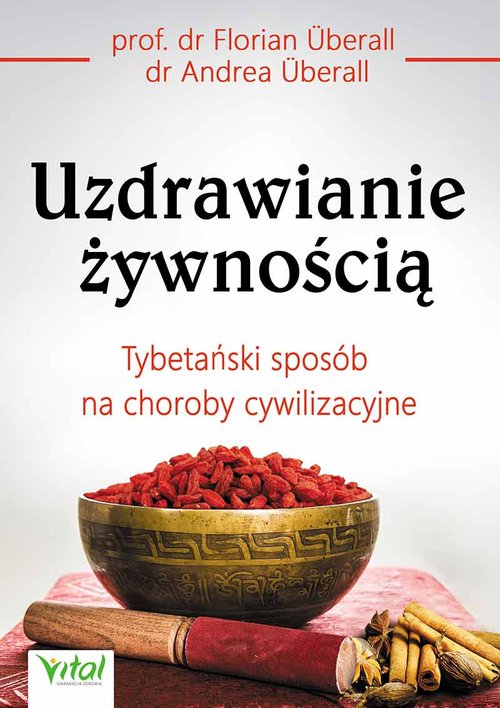 Image of Uzdrawianie żywnością Tybetański sposób na choroby cywilizacyjne