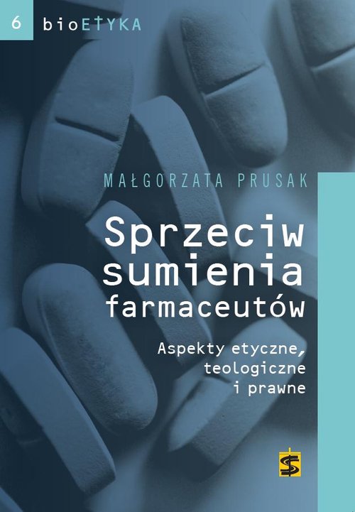 Image of Sprzeciw sumienia farmaceutów Aspekty etyczne, teologiczne i prawne