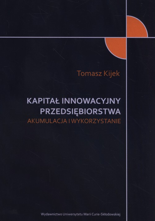 Image of Kapitał innowacyjny przedsiębiorstwa Akumulacja i wykorzystanie
