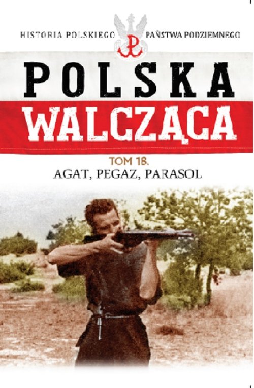 Image of Polska Walcząca Tom 18 Agat, Pegaz, Parasol