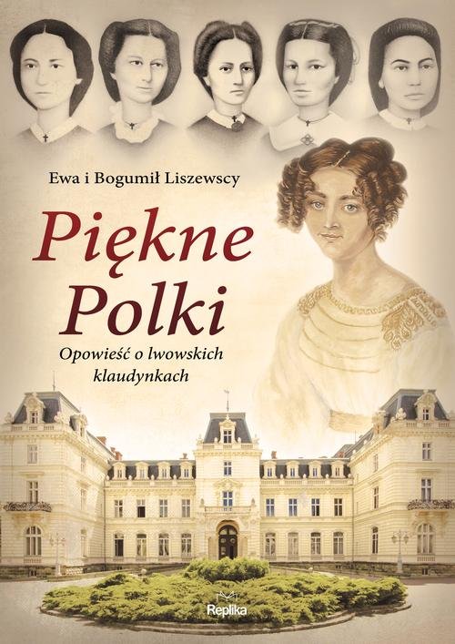 Image of Piękne Polki Opowieść o lwowskich klaudynkach