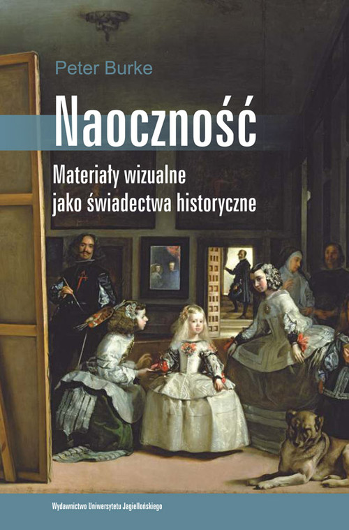 Image of Naoczność Materiały wizualne jako świadectwa historyczne