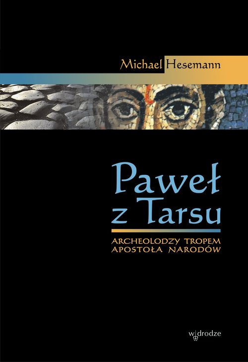 Image of Paweł z Tarsu Archeolodzy tropem Apostoła Narodów