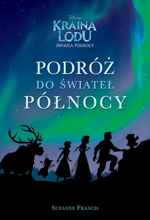 Image of Kraina Lodu. Światła Północy. Podróż do świateł Północy