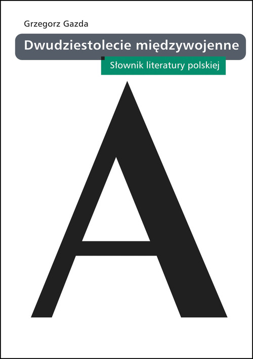 Image of Dwudziestolecie międzywojenne Słownik literatury polskiej
