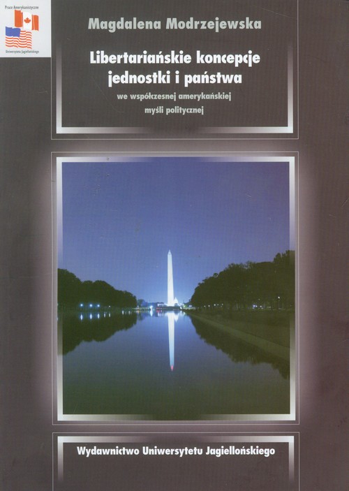 Image of Libertariańskie koncepcje jednostki i państwa we współczesnej amerykańskiej myśli politycznej