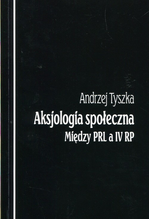 Image of Aksjologia społeczna Między PRL a IV RP