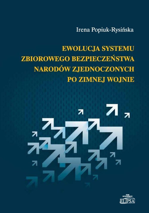Image of Ewolucja systemu zbiorowego bezpieczeństwa Narodów Zjednoczonych po zimnej wojnie