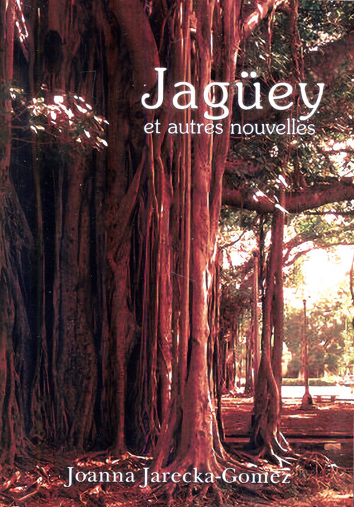 Image of Jagüey et autres nouvelles