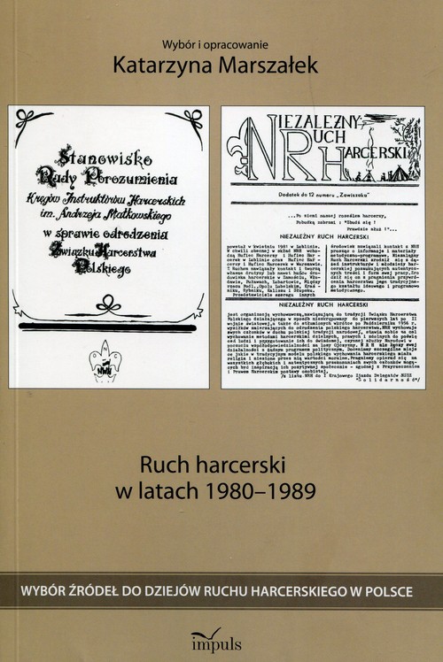 Image of Ruch harcerski w latach 1980-1989 Wybór źródeł do dziejów ruchu harcerskiego w Polsce