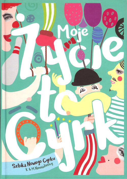 Image of Moje życie to cyrk