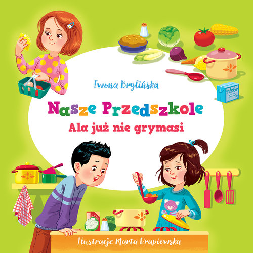 Image of Nasze przedszkole Ala już nie grymasi