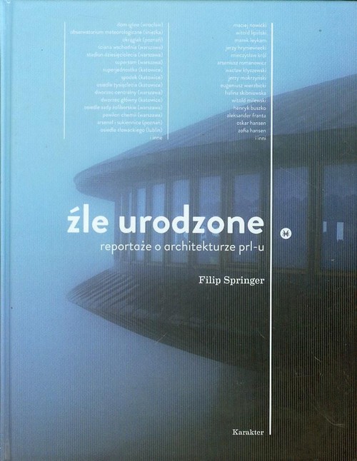 Image of Źle urodzone Reportaże o architekturze PRL-u