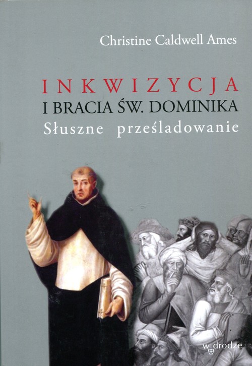 Image of Inkwizycja i bracia św. Dominika Słuszne prześladowanie