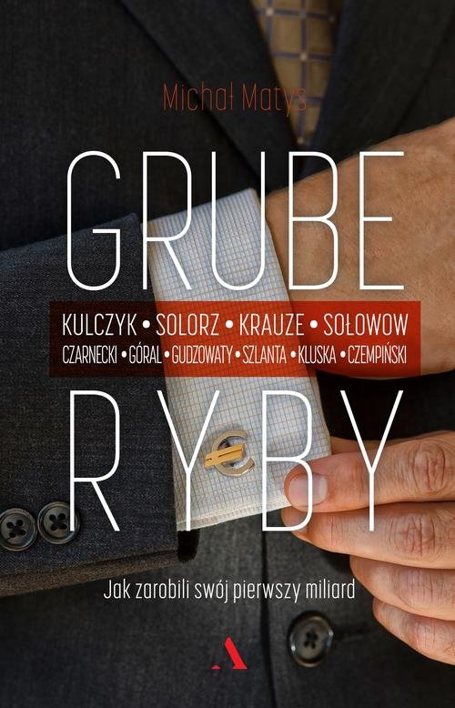 Image of Grube ryby Jak zarobili swój pierwszy miliard