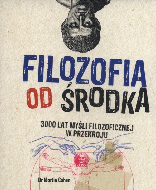Image of Filozofia od środka 3000 lat myśli filozoficznej w przekroju