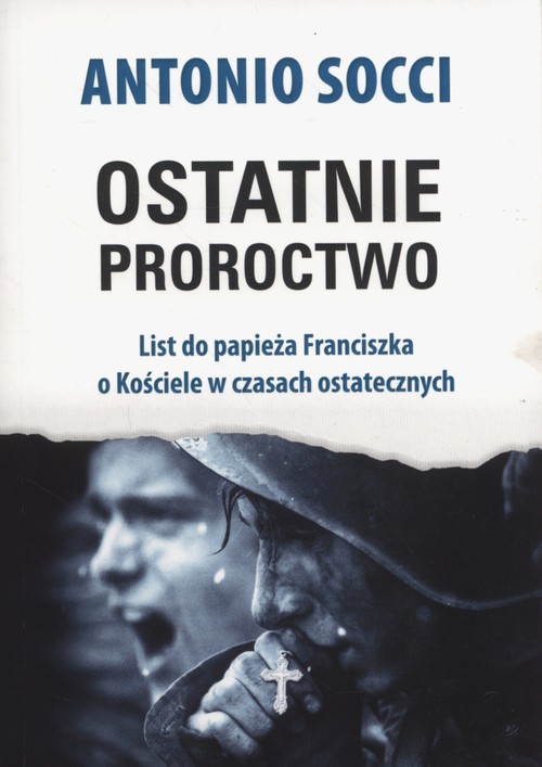 Image of Ostatnie proroctwo List do papieża Franciszka o Kościele w czasach ostatecznych