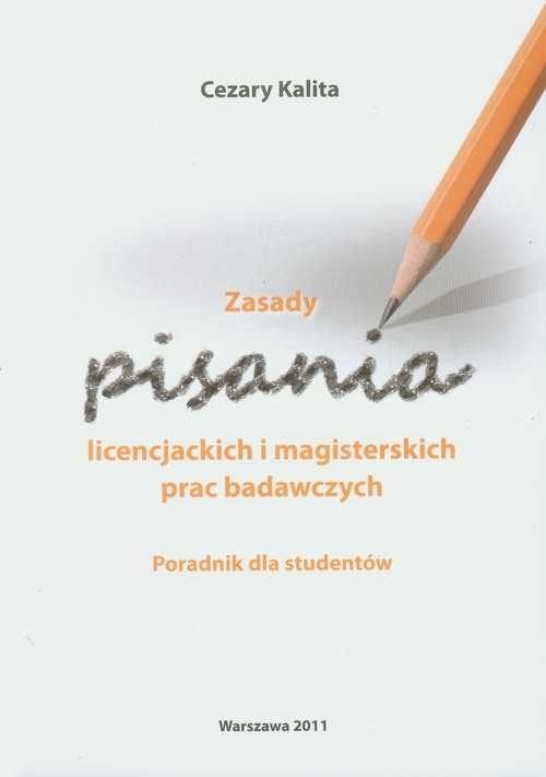 Image of Zasady pisania licencjackich i magisterskich prac badawczych Poradnik dla studentów