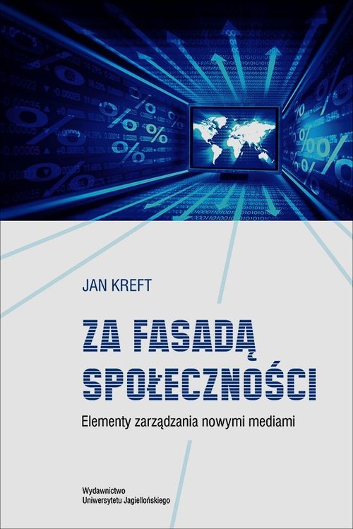 Image of Za fasadą społeczności Elementy zarządzania nowymi mediami