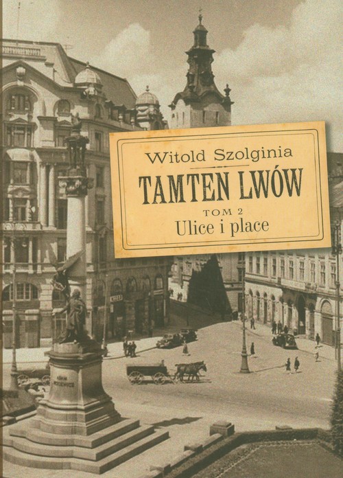 Image of Tamten Lwów Tom 2 Ulice i place