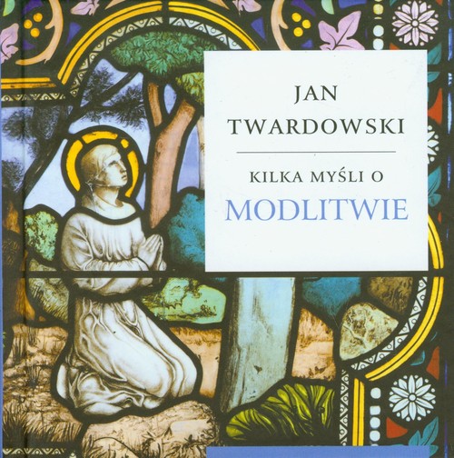 Image of Kilka myśli o modlitwie