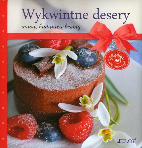 Image of Wykwintne desery Musy budynie i kremy