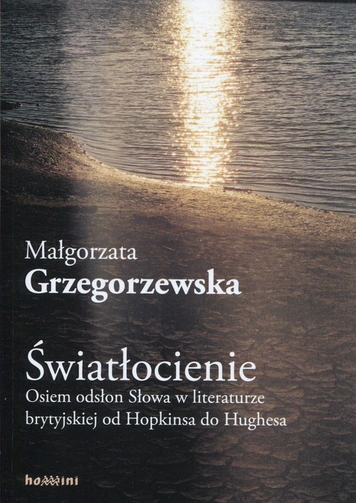 Image of Światłocienie Osiem odsłon Słowa w literaturze brytyjskiej od Hopkinsa do Hughesa