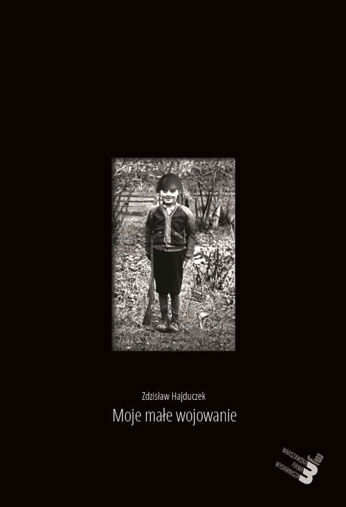 Image of Moje małe wojowanie