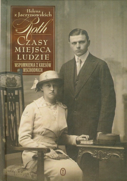 Image of Czasy miejsca ludzie Wspomnienia z kresów wschodnich