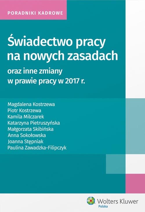 Image of Świadectwo pracy na nowych zasadach oraz inne zmiany w prawie pracy w 2017 r