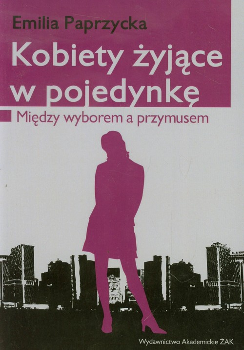 Image of Kobiety żyjące w pojedynkę Między wyborem a przymusem