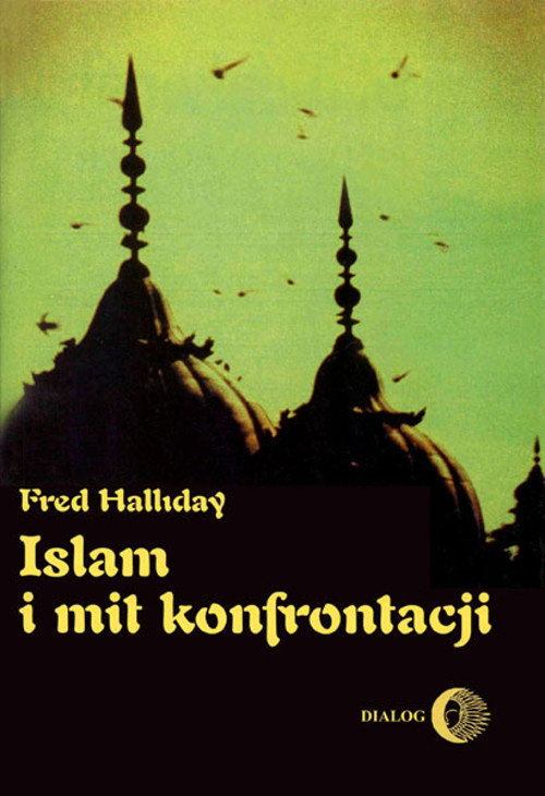 Image of Islam i mit konfrontacji Religia i polityka na Bliskim Wschodzie