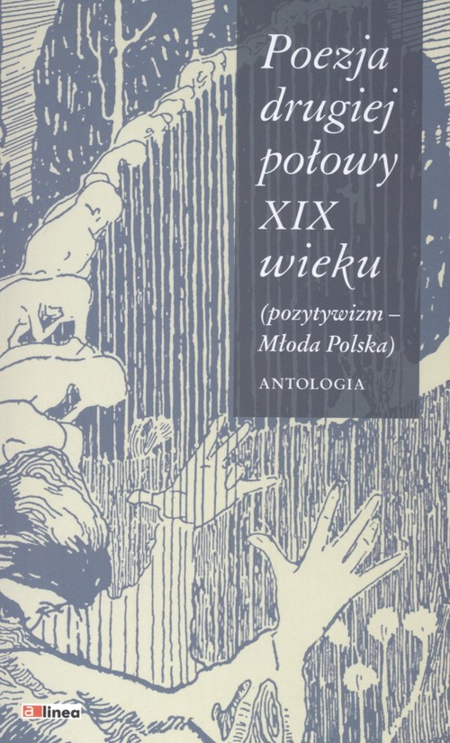 Image of Poezja drugiej połowy XIX wieku Pozytywizm młoda Polska Antologia