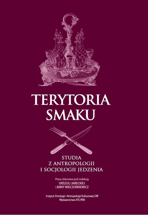 Image of Terytoria smaku Studia z antropologii i socjologii jedzenia