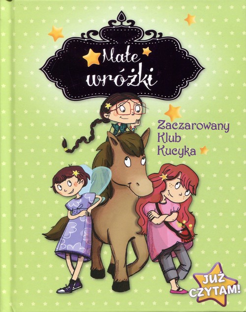 Image of Małe wróżki Zaczarowany Klub Kucyka Już czytam!