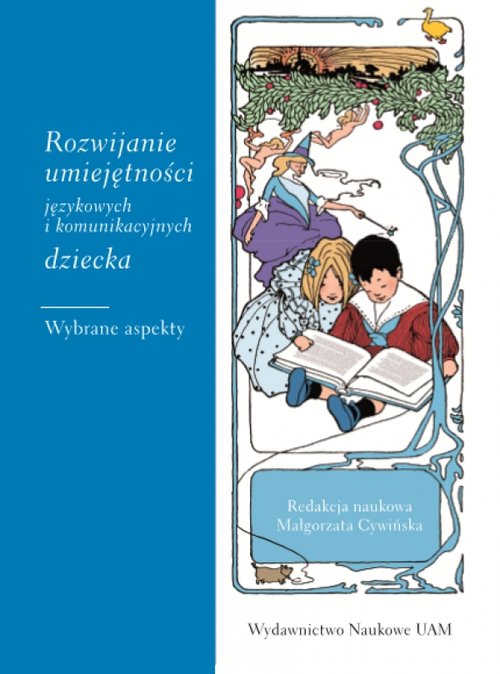 Image of Rozwijanie umiejętności językowych i komunikacyjnych dziecka Wybrane aspekty