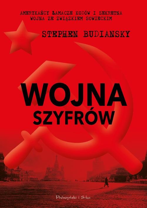 Image of Wojna szyfrów Amerykańscy łamacze kodów i sekretna wojna ze Związkiem Sowieckim