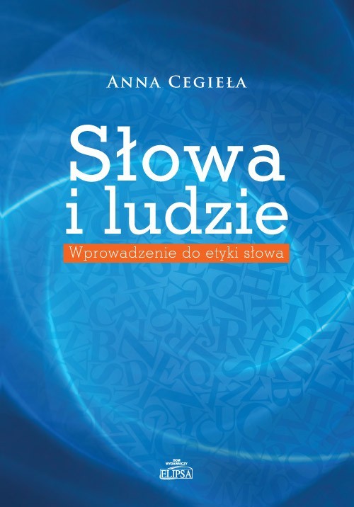 Image of Słowa i ludzie Wprowadzenie do etyki słowa