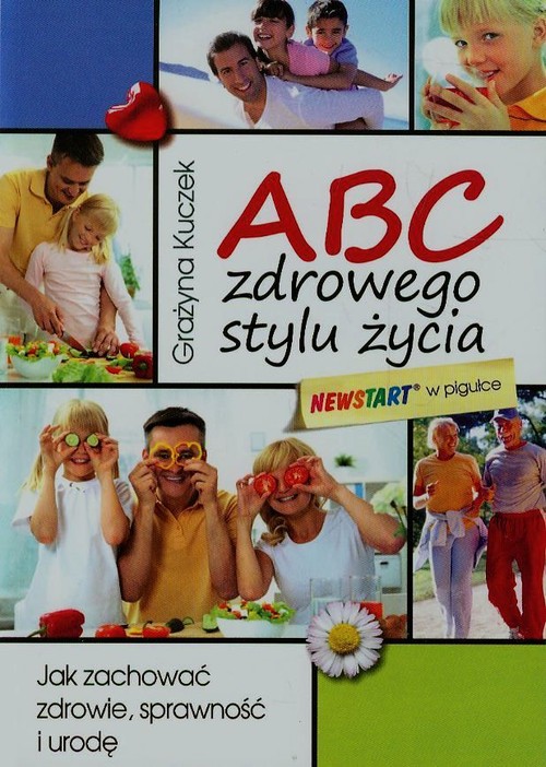 Image of ABC zdrowego stylu życia Jak zachować zdrowie, sprawność i urodę