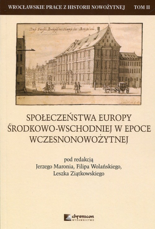 Image of Społeczeństwa Europy środkowo-wschodniej w epoce wczesnonowożytnej Tom 2