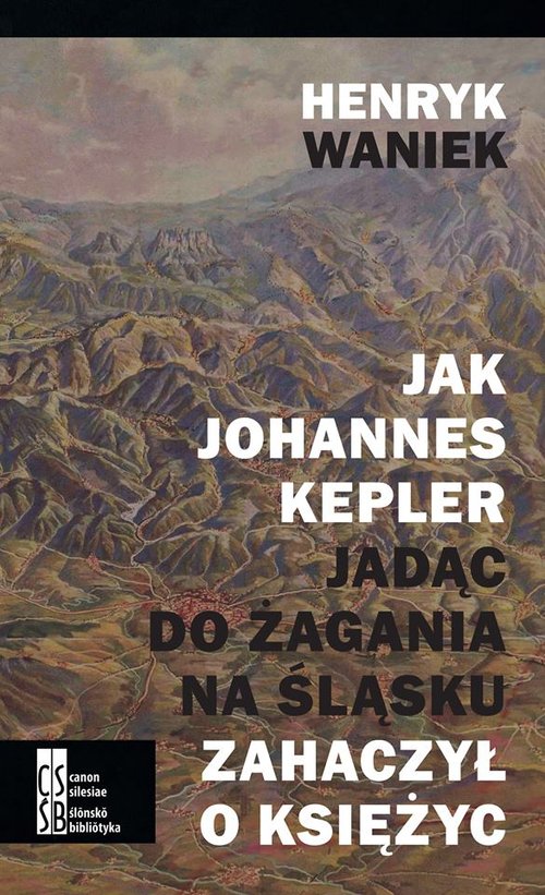Image of Jak Joahnnes Kepler jadąc do Żagania na Śląsku zahaczył o księżyc