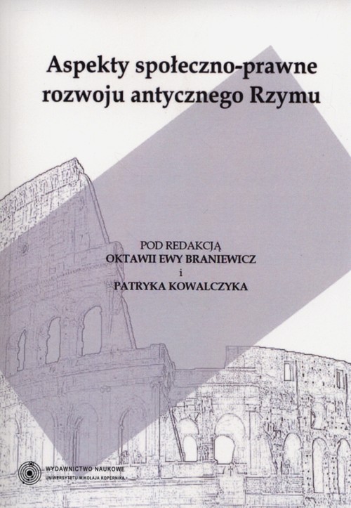 Image of Aspekty społeczno-prawne rozwoju antycznego Rzymu