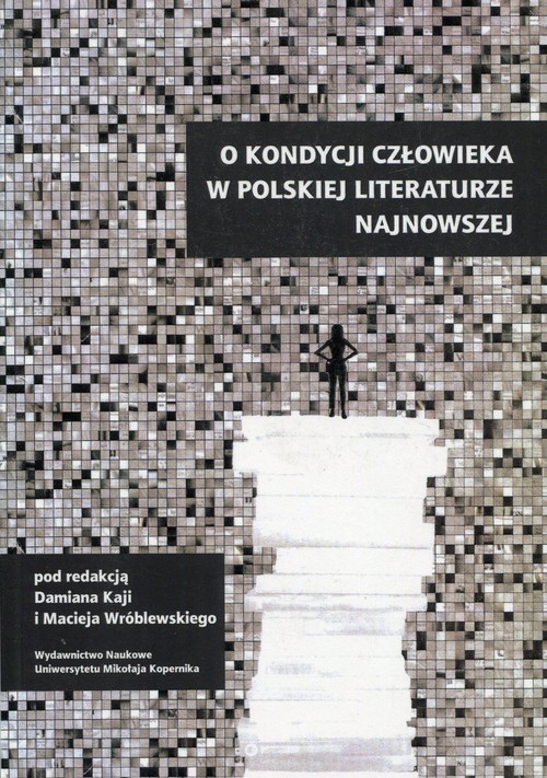 Image of O kondycji człowieka w polskiej literaturze najnowszej
